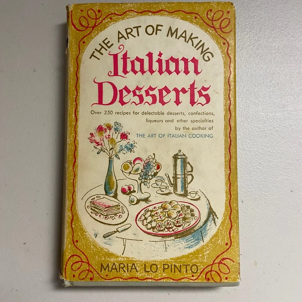 Art of Making Italian Desserts Maria Lo Pinto Vintage 1952 Hardcover Cookbook